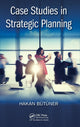 Book cover of: Case Studies in Strategic Planning. By: Hakan Butuner