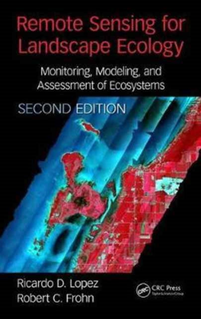 Book cover of: Remote Sensing for Landscape Ecology. By: Ricardo D. Lopez