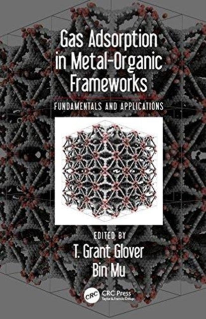 Book cover of: Gas Adsorption in Metal-Organic Frameworks. By: T. Grant Glover