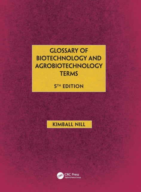 Book cover of: Glossary of Biotechnology & Agrobiotechnology Terms. By: Kimball Nill