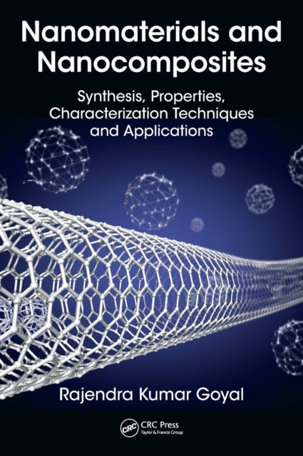 Book cover of: Nanomaterials and Nanocomposites. By: Rajendra Kumar Goyal