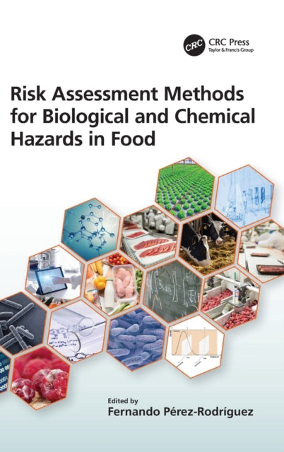 Book cover of: Risk Assessment Methods for Biological and Chemical Hazards in Food. By: Fernando Pérez-Rodríguez