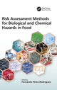 Book cover of: Risk Assessment Methods for Biological and Chemical Hazards in Food. By: Fernando Pérez-Rodríguez