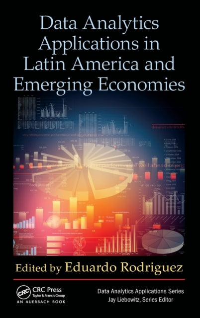 Book cover of: Data Analytics Applications in Latin America and Emerging Economies. By: Eduardo Rodriguez