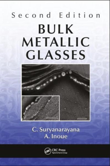 Book cover of: Bulk Metallic Glasses. By: C. Suryanarayana