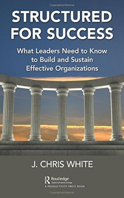 Book cover of: Structured for Success. By: J. Chris White