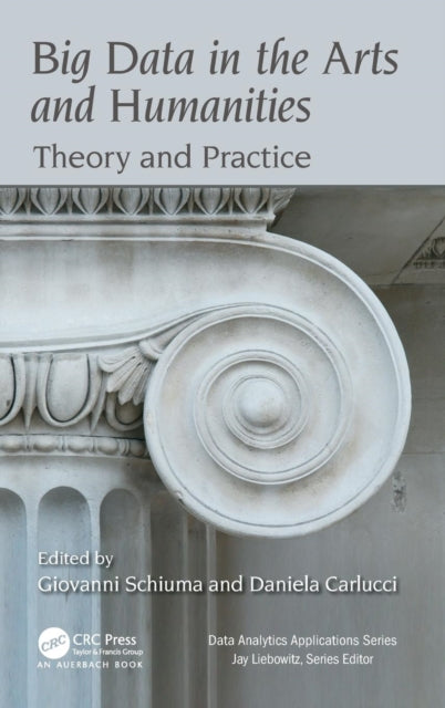 Book cover of: Big Data in the Arts and Humanities. By: Giovanni Schiuma