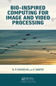 Book cover of: Bio-Inspired Computing for Image and Video Processing. By: D. P. Acharjya