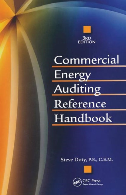 Book cover of: Commercial Energy Auditing Reference Handbook, Third Edition. By: Steve Doty