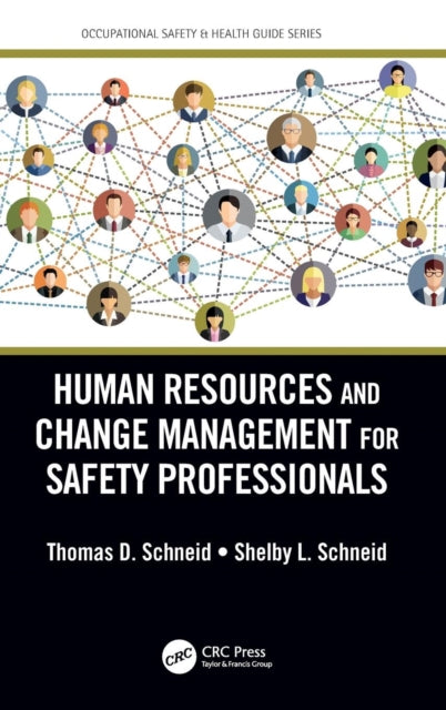 Book cover of: Human Resources and Change Management for Safety Professionals. By: Thomas D. Schneid