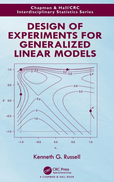 Book cover of: Design of Experiments for Generalized Linear Models. By: Kenneth G. Russell