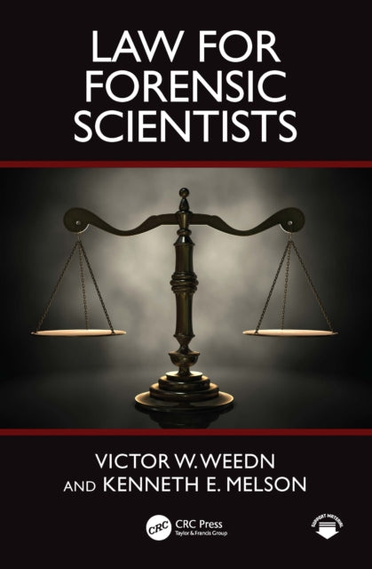 Book cover of: Law for Forensic Scientists. By: Victor W. Weedn