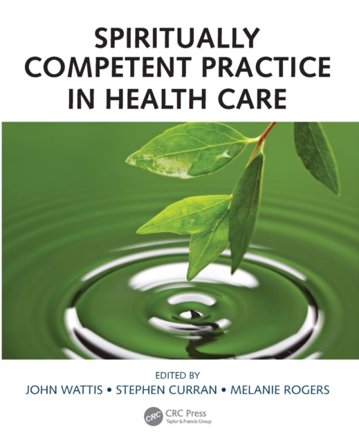 Book cover of: Spiritually Competent Practice in Health Care. By: John Wattis