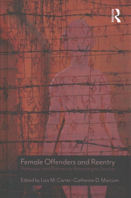 Book cover of: Female Offenders and Reentry. By: Lisa M. Carter