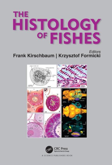 Book cover of: Histology of Fishes. By: Frank Kirschbaum