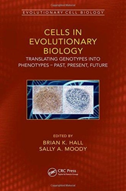 Book cover of: Cells in Evolutionary Biology. By: Brian K. Hall