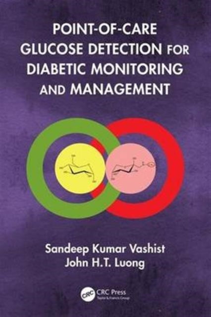 Book cover of: Point-of-care Glucose Detection for Diabetic Monitoring and Management. By: Sandeep Kumar Vashist