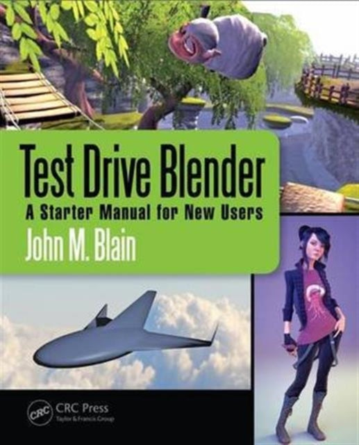 Book cover of: Test Drive Blender. By: John M. Blain