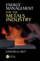 Book cover of: Energy Management for the Metals Industry. By: Cynthia K. Belt