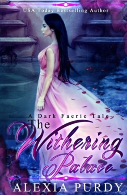 Book cover of: Withering Palace. By: Alexia Purdy
