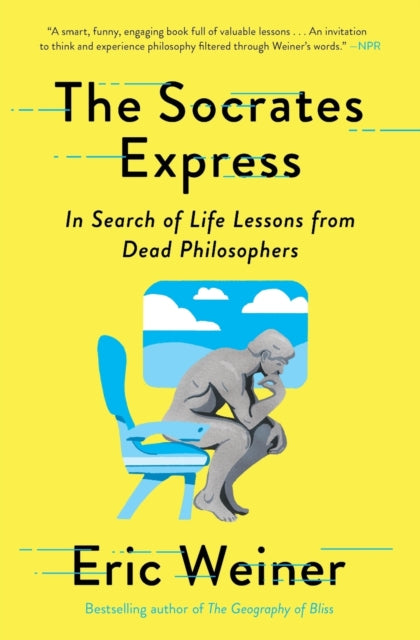 Book cover of: Socrates Express. By: Eric Weiner