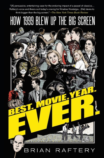 Book cover of: Best. Movie. Year. Ever.. By: Brian Raftery
