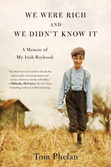Book cover of: We Were Rich and We Didn't Know It. By: Tom Phelan