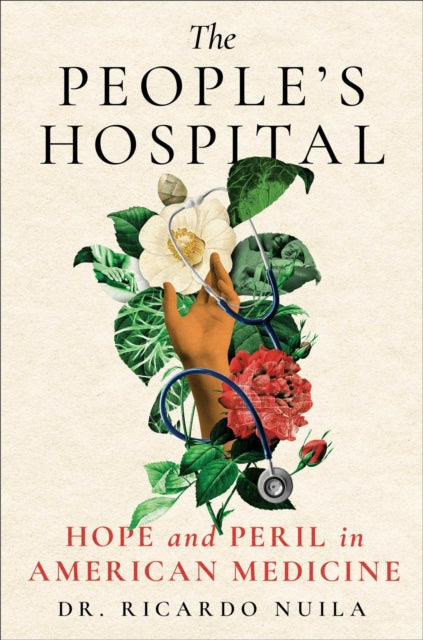 Book cover of: People's Hospital. By: Ricardo Nuila