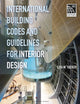 Book cover of: International Building Codes and Guidelines for Interior Design. By: Lisa M. Tucker