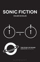 Book cover of: Sonic Fiction. By: Holger Schulze