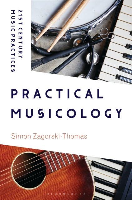 Book cover of: Practical Musicology. By: Simon Zagorski-Thomas