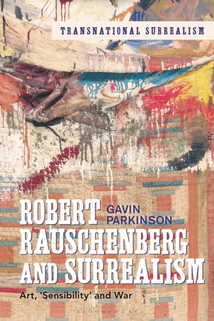Book cover of: Robert Rauschenberg and Surrealism. By: Gavin Parkinson