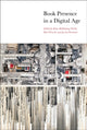 Book cover of: Book Presence in a Digital Age. By: Kiene Brillenburg Wurth