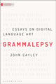 Book cover of: Grammalepsy. By: John Cayley
