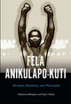 Book cover of: Fela Anikulapo-Kuti. By: Adeshina Afolayan