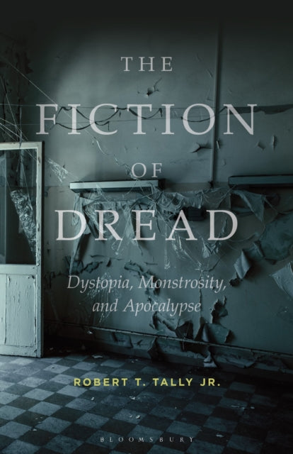 Book cover of: Fiction of Dread. By: Robert T. Tally