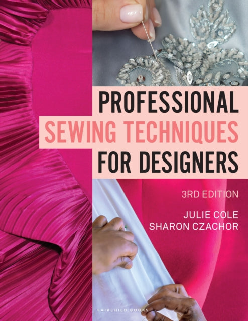 Book cover of: Professional Sewing Techniques for Designers. By: Julie Cole