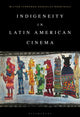 Book cover of: Indigeneity in Latin American Cinema. By: Milton Fernando Gonzalez Rodriguez