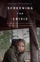 Book cover of: Screening the Crisis. By: Hilaria Loyo
