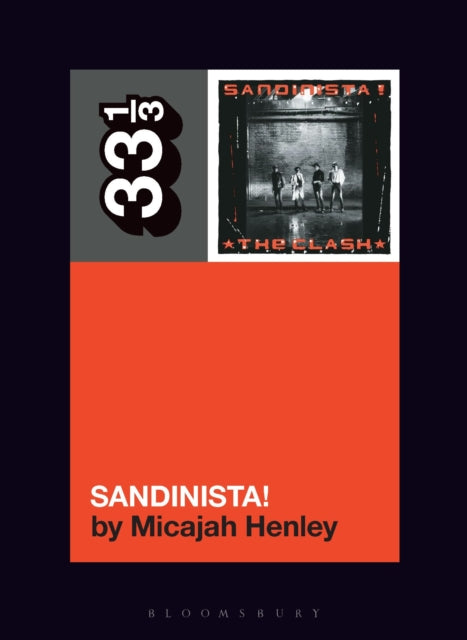 Book cover of: The Clash's Sandinista!. By: Micajah Henley