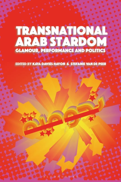 Book cover of: Transnational Arab Stardom. By: Kaya Davies Hayon