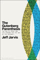 Book cover of: Gutenberg Parenthesis. By: Jeff Jarvis