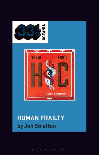Book cover of: Hunters & Collectors's Human Frailty. By: Jon Stratton