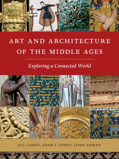 Book cover of: Art and Architecture of the Middle Ages. By: Jill Caskey