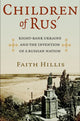 Book cover of: Children of Rus'. By: Faith Hillis