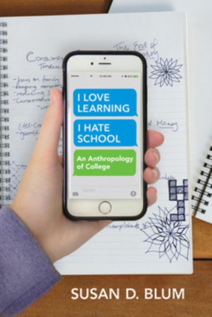 Book cover of: "I Love Learning; I Hate School". By: Susan D. Blum