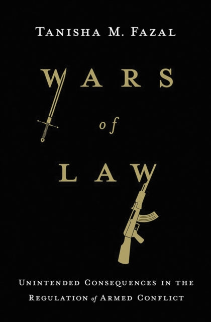 Book cover of: Wars of Law. By: Tanisha M. Fazal