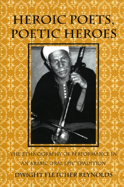 Book cover of: Heroic Poets, Poetic Heroes. By: Dwight F. Reynolds