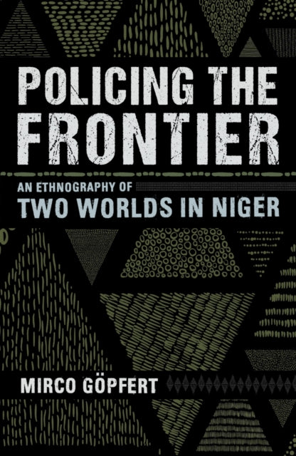 Book cover of: Policing the Frontier. By: Mirco Göpfert