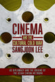 Book cover of: Cinema and the Cultural Cold War. By: Sangjoon Lee